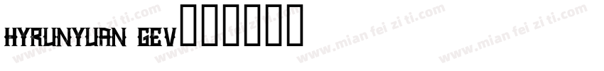HYRunYuan GEV字体转换